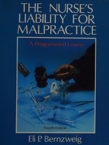 The nurse's liability for malpractice: A programmed course