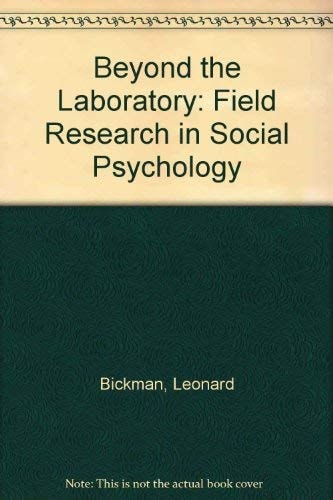 Beyond the laboratory: Field research in social psychology