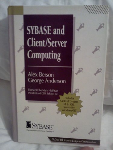 Sybase and Client/Server Computing (Mcgraw-Hill Series on Computer Communications)