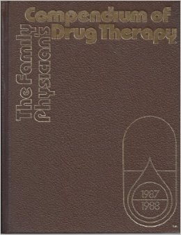 The Family Physician's Compendium of Drug Therapy, 1989