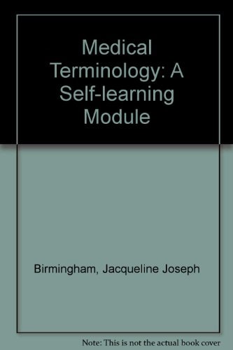 Medical Terminology: A Self-Learning Module