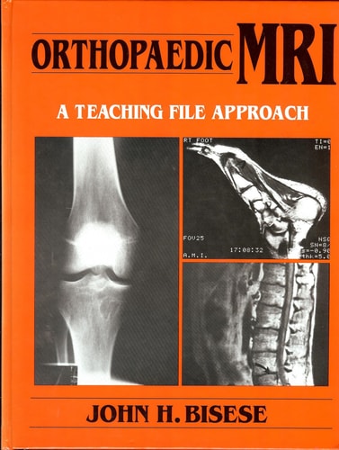 Orthopaedic Mri: A Teaching File Approach