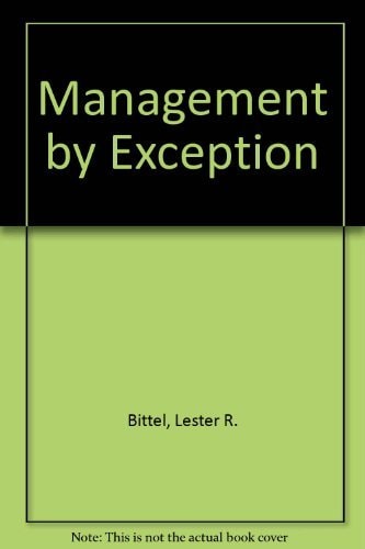 Management by Exception: Systematizing and Simplifying the Managerial Job