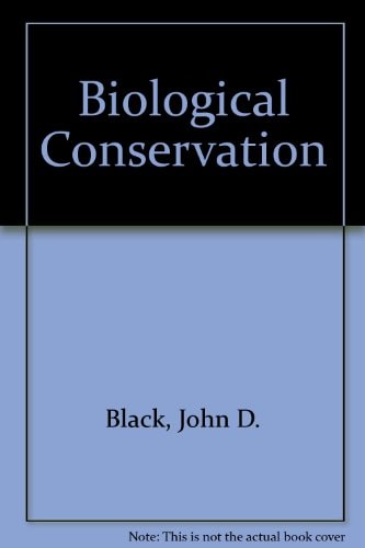 Biological Conservation, With Particular Emphasis on Wildlife