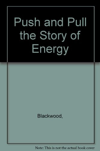 Push & Pull : The Story of Energy