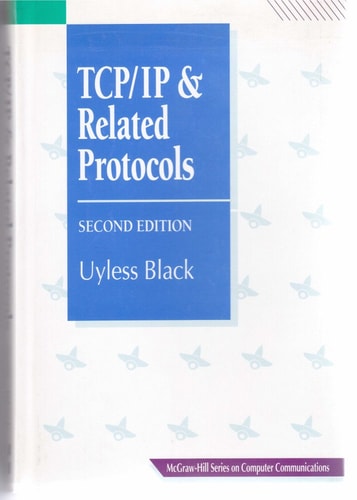 Tcp/Ip and Related Protocols (McGraw-Hill Series on Computer Communications)