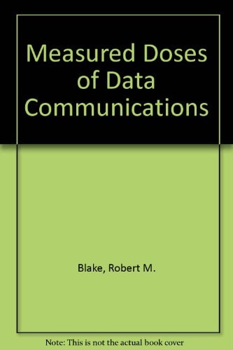 Measured Doses of Data Communications