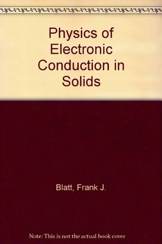 Physics of Electronic Conduction in Solids