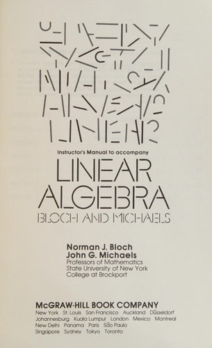 Instructor's manual to accompany Linear algebra (Bloch and Michaels)