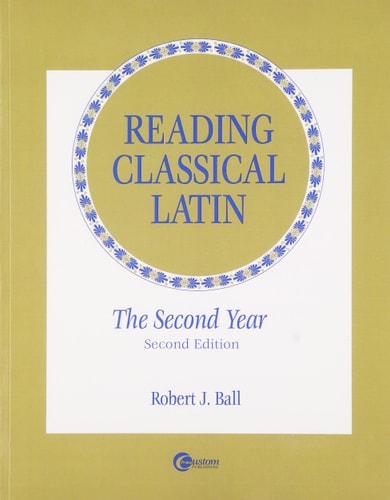 Reading Classical Latin: The Second Year