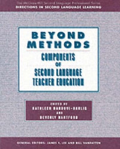 Beyond Methods: Components of Second Language Teacher Education
