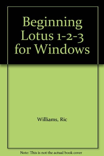 Beginning Lotus 1-2-3 for Windows