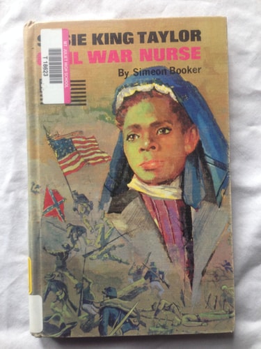 Susie King Taylor Civil War Nurse
