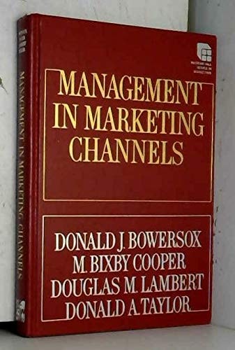 Management in Marketing Channels (McGraw-Hill Series in Marketing)