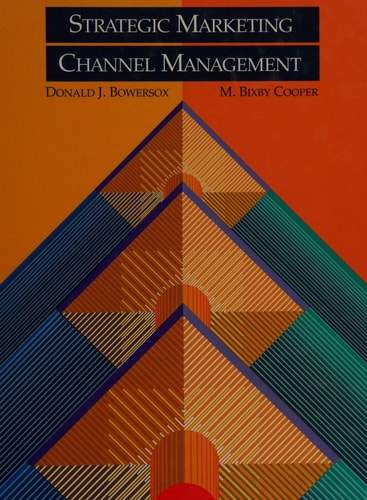 Strategic Marketing Channel Management (McGraw-Hill Series in Marketing)