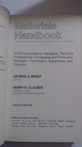 Materials Handbook: An encyclopedia for managers, technical professionals, purchasing and production managers, technicians, supervisors, and foremen (12th edition)