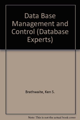 Database Management and Control (DATABASE EXPERTS' SERIES)