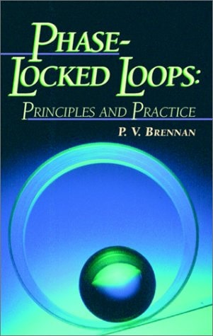 Phase-Locked Loops: Principles and Practice