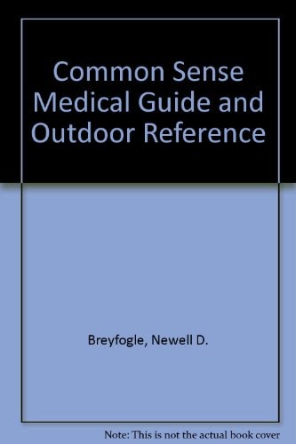 The common sense medical guide and outdoor reference