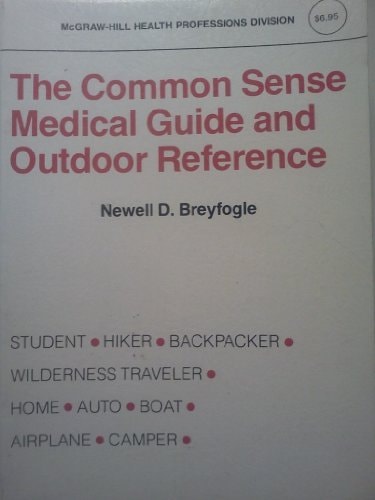 The Common Sense Medical Guide and Outdoor Reference