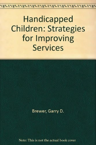 Handicapped children: Strategies for improving services