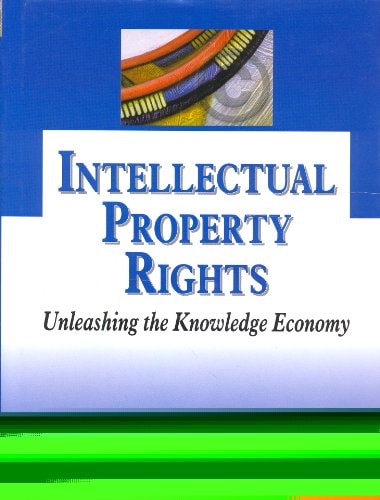 Intellectual Property Rights: Unleashing The Knowledge Economy