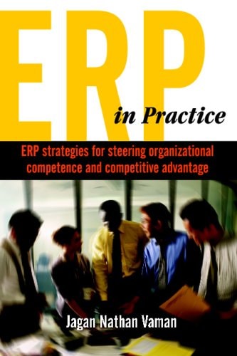 ERP in Practice: ERP strategies for steering organizational competence and competitive advantage