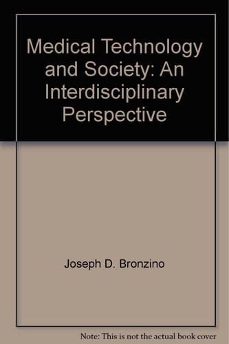Medical Technology and Society An Interdisciplinary Perspective