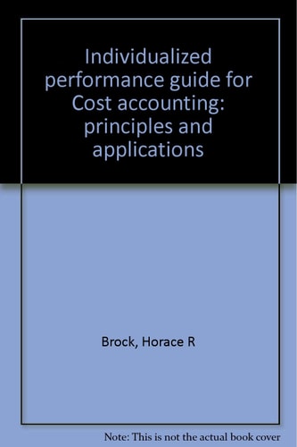 Individualized Performance Guide for Cost Accounting Principles and Applications