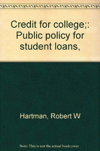 Credit for College: Public Policy for Student Loans