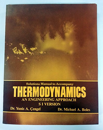 Thermodynamics:an Engineering Approach (Shawn's Outline Series in Mechanical & Industrial Engineering)