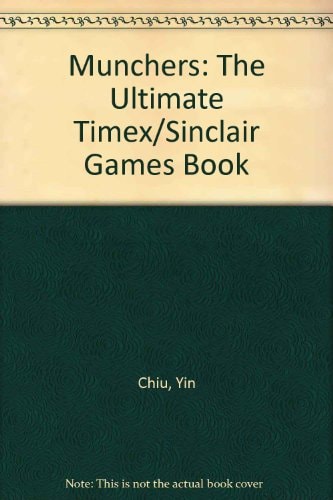 Munchers The Ultimate Timex/Sinclair Games Book
