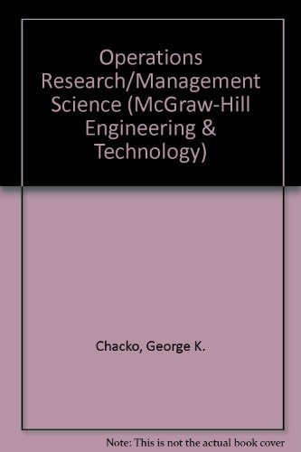 Operations Research/Management Science: Case Studies in Decision Making Under Structured Uncertainty (MCGRAW HILL ENGINEERING AND TECHNOLOGY MANAGEMENT SERIES)