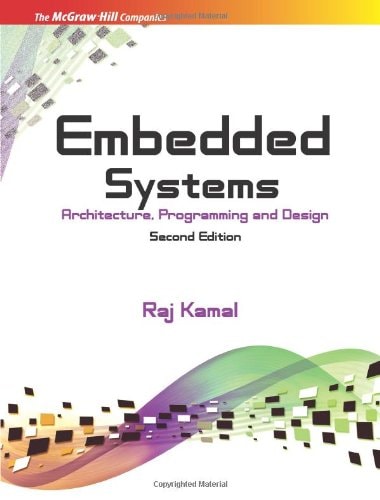 Embedded Systems Architecture, Programming and Design