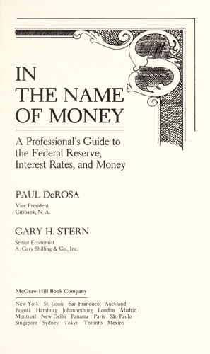 In the name of money: A professional's guide to the Federal Reserve, interest rates, and money