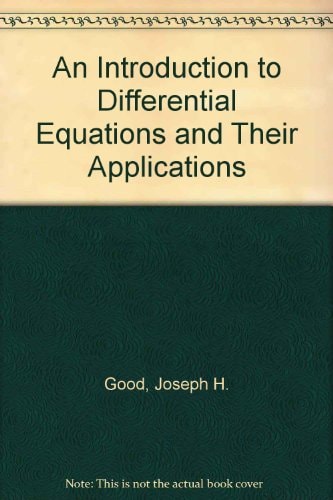 An Introduction to Differential Equations and Their Applications