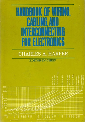 Handbook of wiring, cabling, and interconnecting for electronics