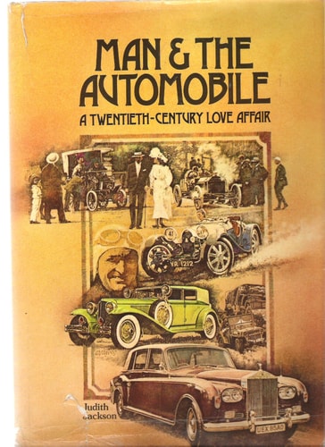 Man & the Automobile A Twentieth-century Love Affair