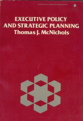 Executive Policy and Strategic Planning (McGraw-Hill Series in Management)