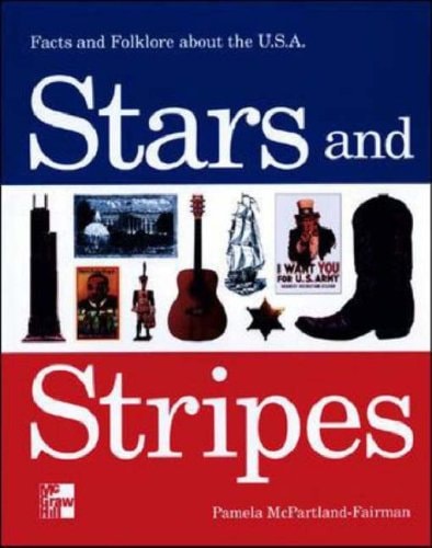 Stars and Stripes Facts and Folklore about the U.S.A.