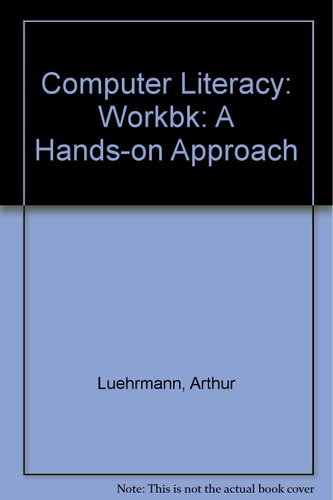 Computer Literacy A Hands-on Approach