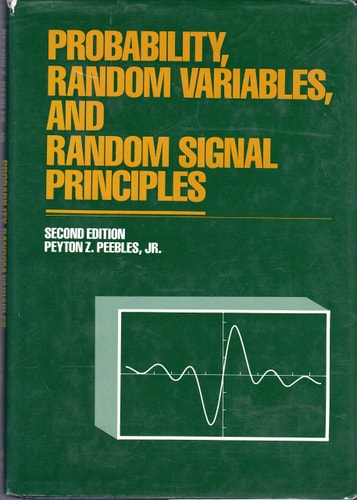 Probability, random variables, and random signal principles (McGraw-Hill series in electrical engineering)