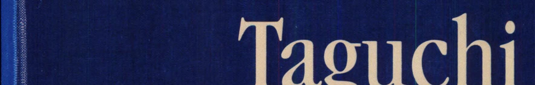 Taguchi Techniques for Quality Engineering Loss Function, Orthogonal Experiments, Parameter and Tolerance Design