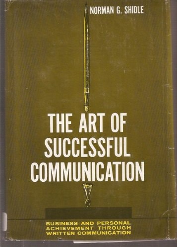 The Art of Successful Communication: Business and Personal Achievement Through Written Communication