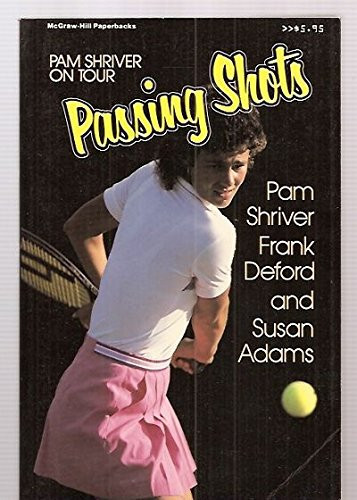 Passing Shots Pam Shriver on Tour
