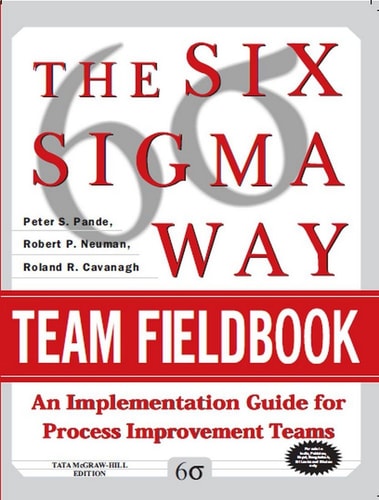 The Six Sigma Way: Team Fieldbook