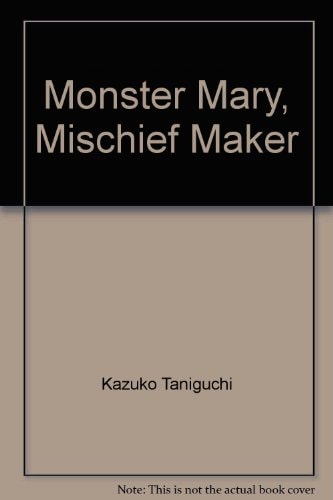 Monster Mary, Mischief Maker
