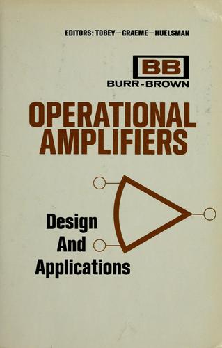 Operational Amplifiers; Design and Applications
