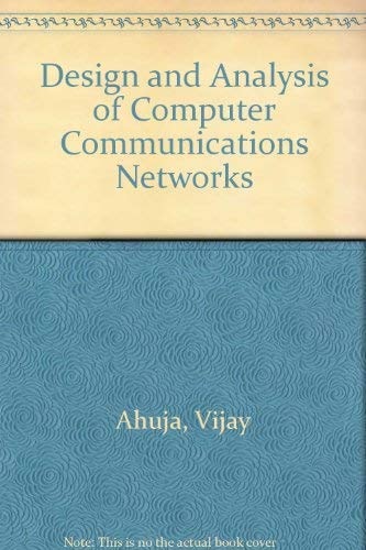 Design and Analysis of Computer Communication Networks