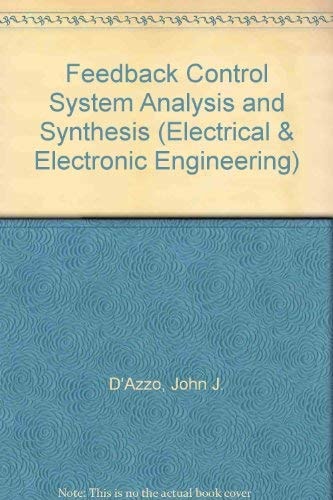 Feedback Control System Analysis and Synthesis (Electrical & Electronic Engineering)